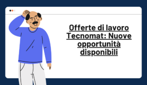 Offerte di lavoro Tecnomat Nuove opportunità disponibili